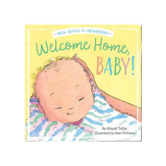 Welcome Home, Baby! by Abigail Tabby