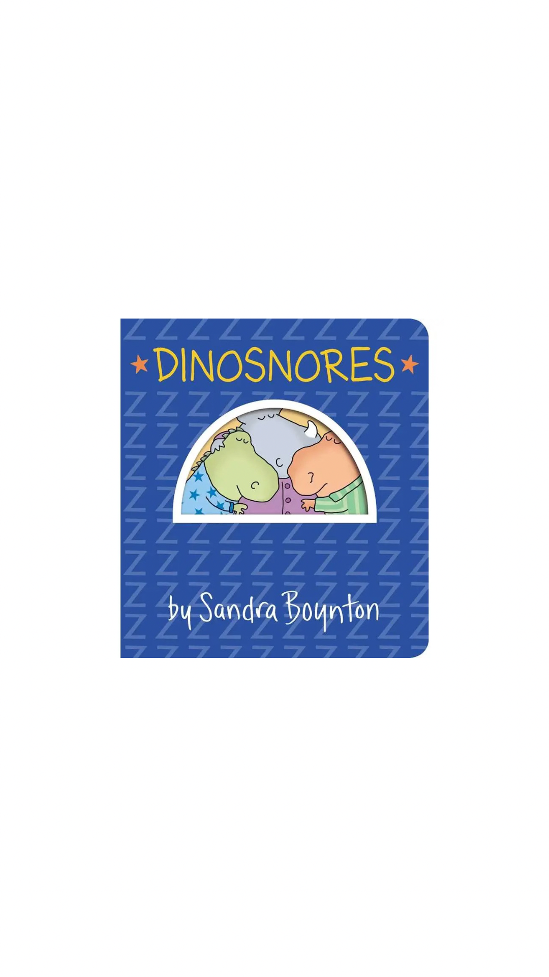 Dinosnores By Sandra Boynton