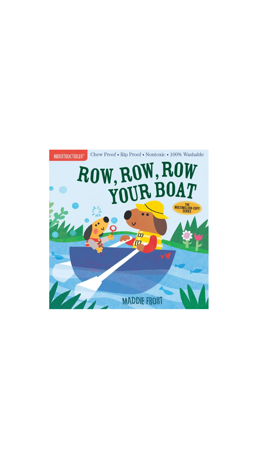 The Original Indestructible Books: Row, Row, Row Your Boat