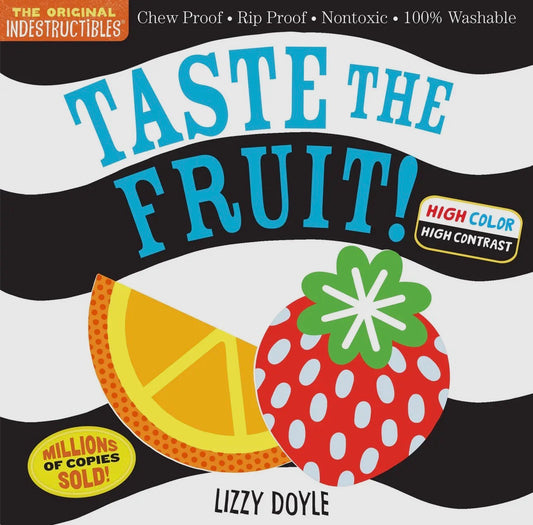 The Original Indestructible Books: Taste The Fruit!