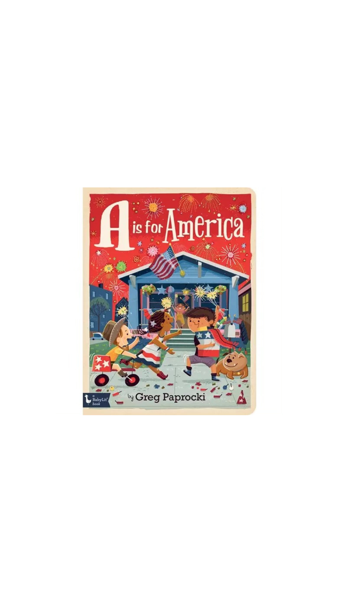 A Is For America: A Patriotic Alphabet