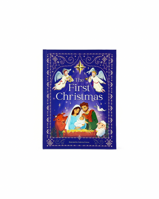The First Christmas: the Story of the Birth of Jesus