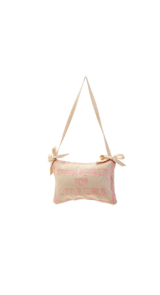 Thank Heaven For Little Girls -  Embroidered Pillow Door Hanger