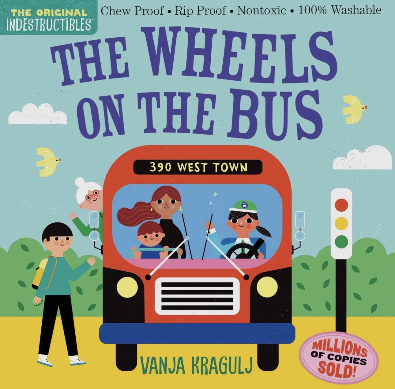 The Original Indestructible Books: the Wheels on the Bus