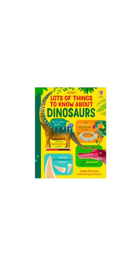 Lots of Things to Know About Dinosaurs