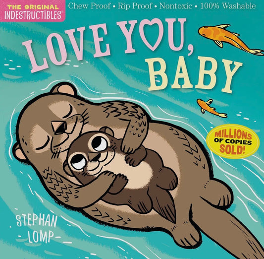 The Original Indestructible Books: Love You Baby
