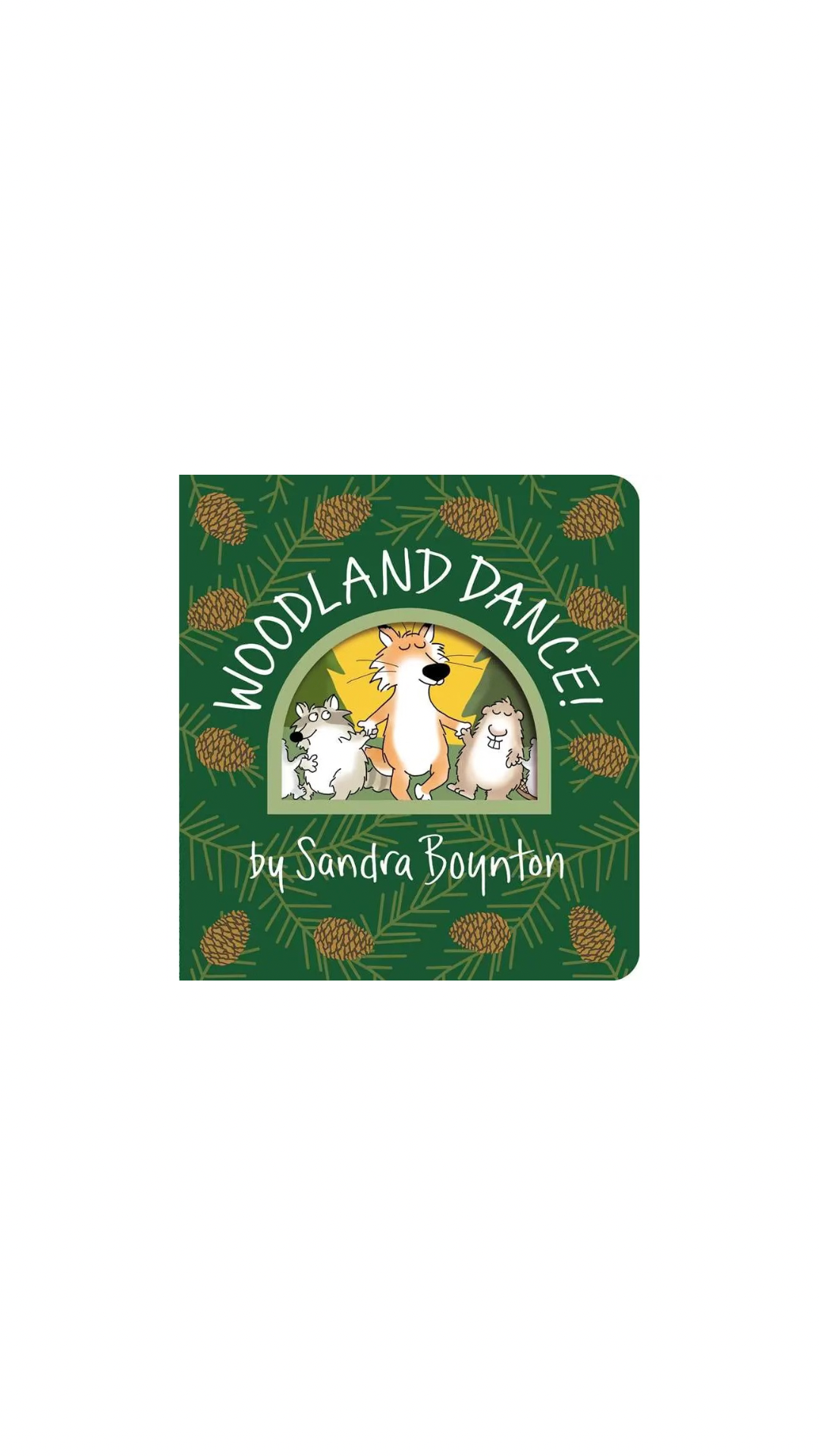 Woodland Dance! By Sandra Boynton