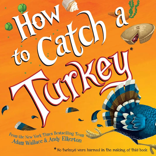 How To Catch A Turkey