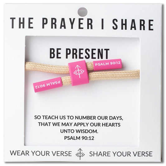 Be Present, Psalm 90:12