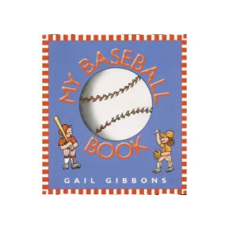 My Baseball Book: Gail Gibbons