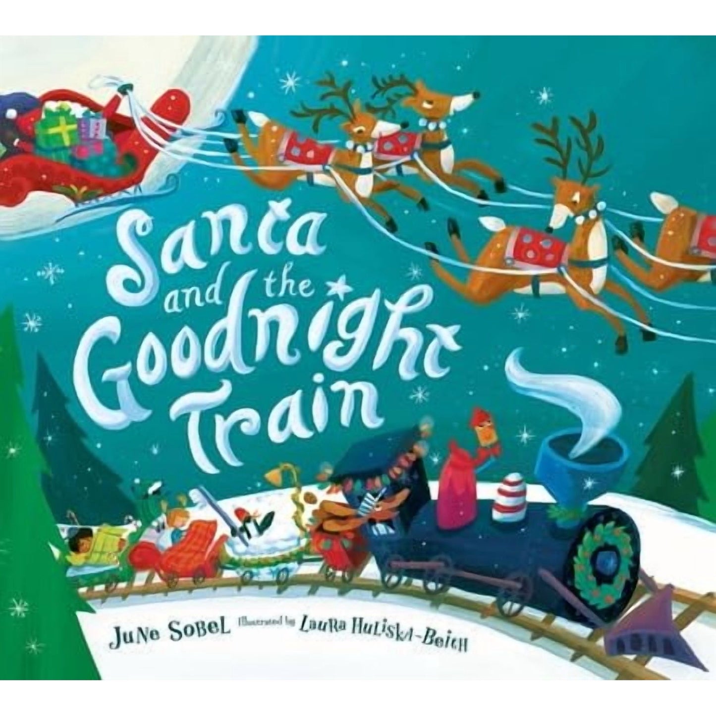 Santa and the Goodnight Train: June Sobel