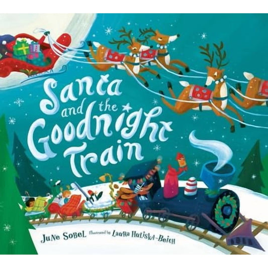 Santa and the Goodnight Train: June Sobel