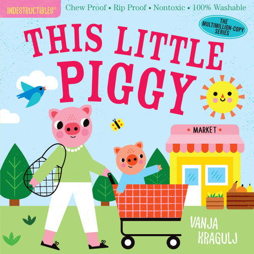 The Original Indestructible Books: This Little Piggy