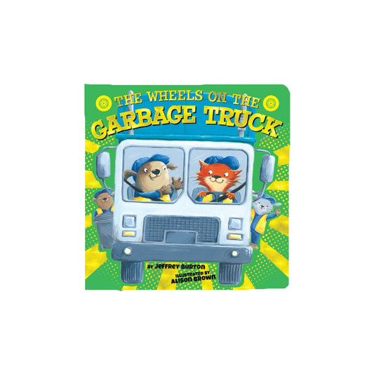 Wheels on the Garbage Truck by Jeffrey Burton