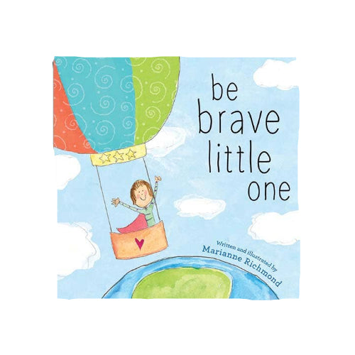 Be Brave Little One
