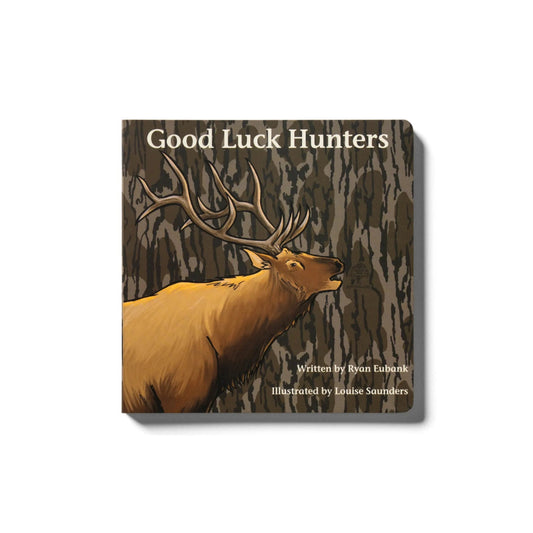Mossy Oak Edition Good Luck Hunters Children's Book
